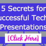 5 Secrets for Successful Techie Presentations