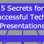 5 Secrets for Successful Techie Presentations